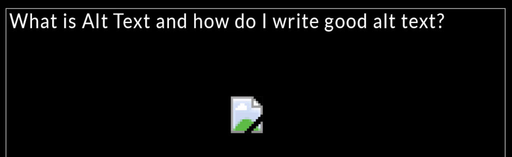 How do I Write Good Alt Text? How do I Write Good Alt Text?