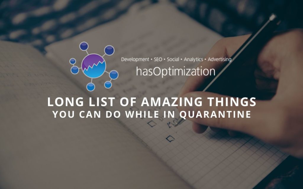 Long list of amazing things you can do while in quarantine Long list of amazing things you can do while in quarantine