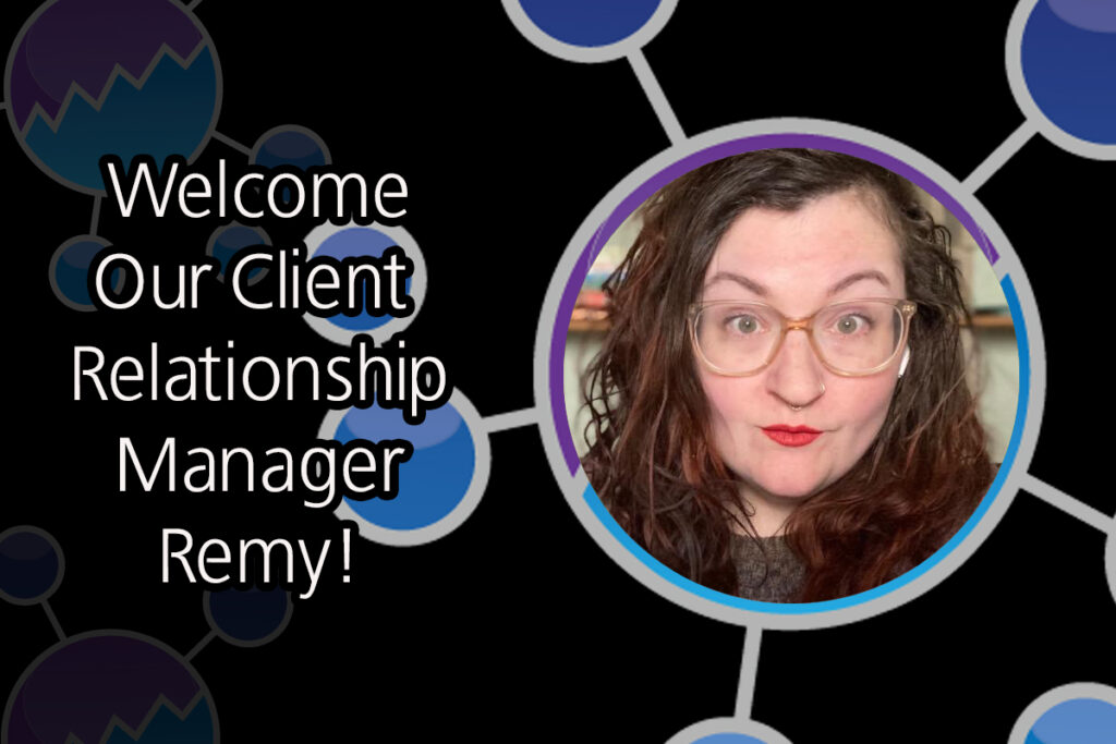Welcome our client relationship manager Remy Welcome our client relationship manager Remy
